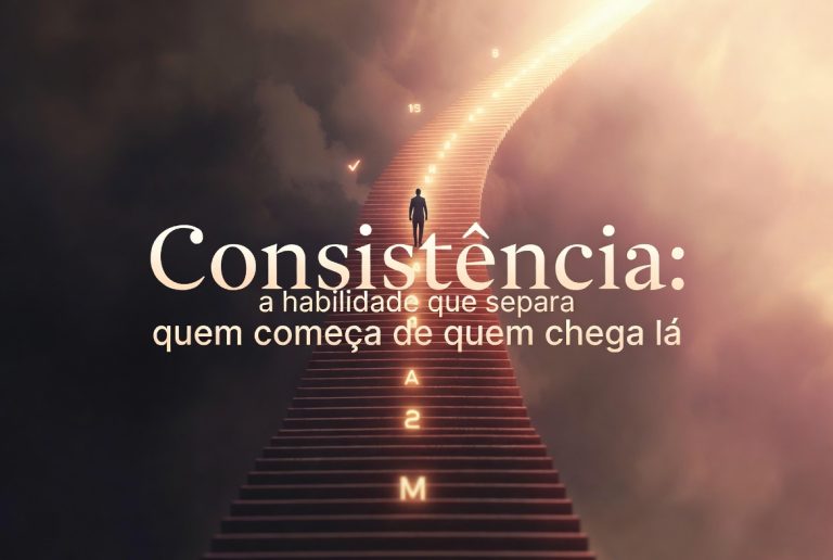 Consistência: como desenvolver a habilidade que separa quem começa de quem chega lá