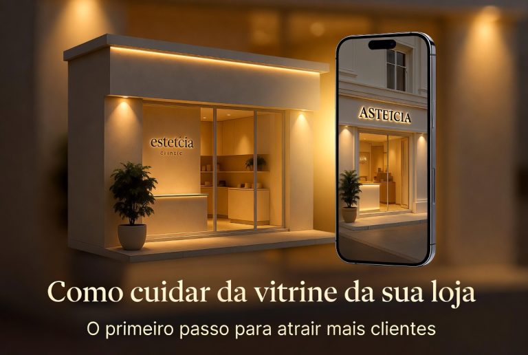🪟 Como Cuidar da Vitrine da Sua Loja: O Primeiro Passo Para Atrair Mais Clientes